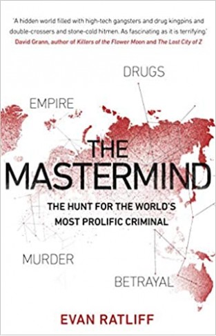 The Mastermind: The hunt for the World's most prolific criminal 
